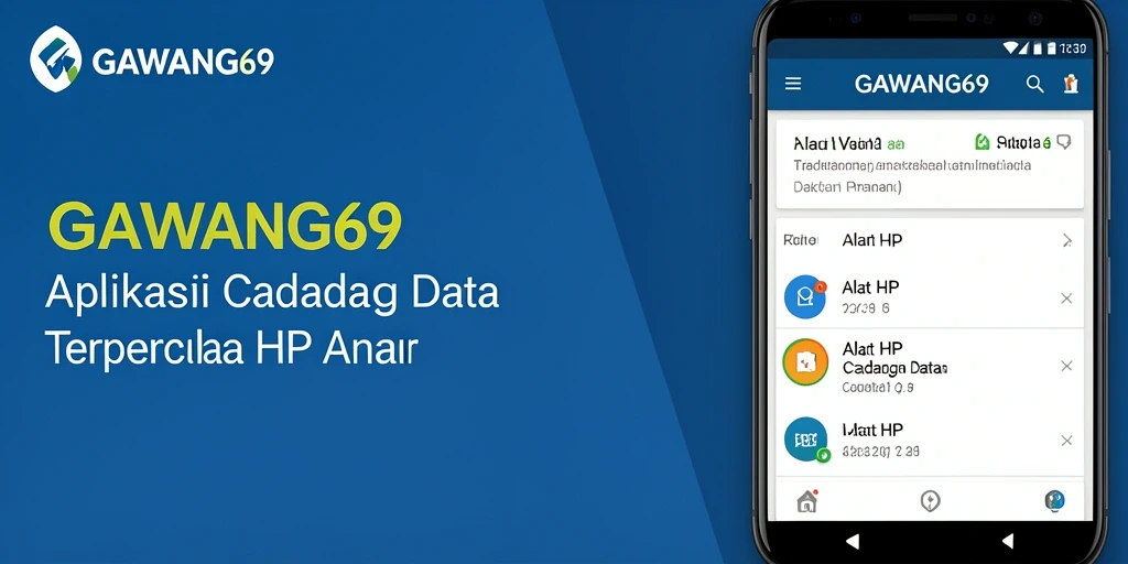 Screenshot aplikasi GAWANG69 menunjukkan antarmuka pencadangan data yang ramah pengguna.